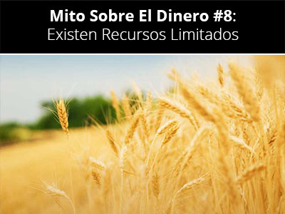 Mito Sobre El Dinero #8: Existen Recursos Limitados | Desarrollo Personal