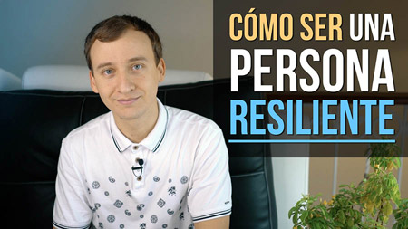 Resiliencia: 5 Claves Para Ser Una Persona Resiliente