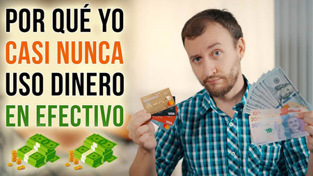 Por Qué Yo Casi NUNCA Uso Dinero En Efectivo