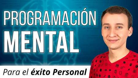 Programación Mental – Cómo Programar Tu Mente Para El Éxito