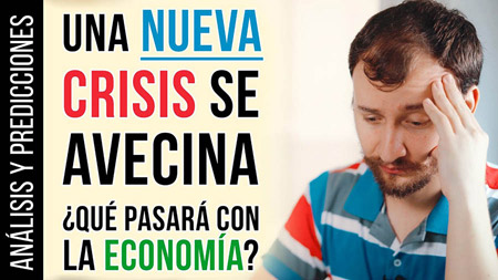 Una NUEVA Crisis Se Avecina ¿Qué Pasará Con La Economía – Análisis y Predicciones