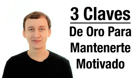Video 3 Claves De Oro Para Mantenerse Motivado