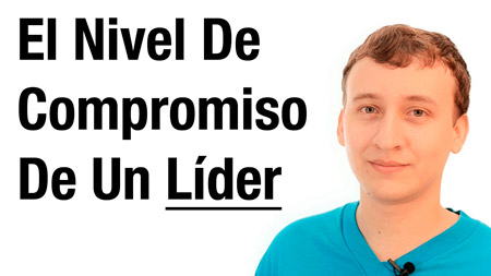 Video: El Nivel De Compromiso De Un Verdadero Líder